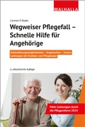Cover: Wegweiser Pflegefall - Schnelle Hilfe f&uuml;r Angeh&ouml;rige - Walhalla