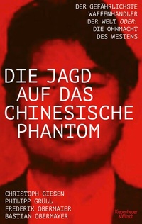 Abbildung von: Die Jagd auf das chinesische Phantom - Kiepenheuer & Witsch