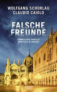 Abbildung von: Falsche Freunde - Kiepenheuer & Witsch
