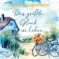 Cover: Das gr&ouml;&szlig;te Gl&uuml;ck im Leben - OSTERWOLDaudio
