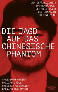 Abbildung von: Die Jagd auf das chinesische Phantom - Kiepenheuer & Witsch