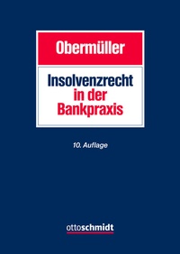 Abbildung von: Insolvenzrecht in der Bankpraxis - Otto Schmidt Verlag