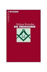 Abbildung von: Die Freimaurer - C.H.BECK