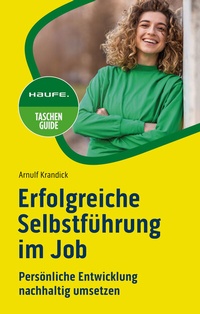 Abbildung von: Erfolgreiche Selbstführung im Job - Haufe-Lexware