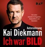 Cover: Ich war BILD - Der Audio Verlag