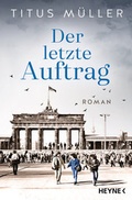 Cover: Der letzte Auftrag - Heyne