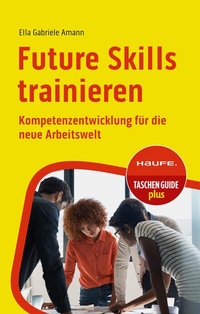 Abbildung von: Future Skills trainieren - Haufe-Lexware