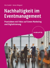 Abbildung von: Nachhaltigkeit im Eventmanagement - Haufe-Lexware