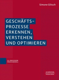 Abbildung von: Geschäftsprozesse erkennen, verstehen und optimieren - Schäffer-Poeschel