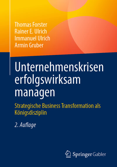 Abbildung von: Unternehmenskrisen erfolgswirksam managen - Springer Gabler