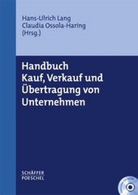Abbildung von: Handbuch Kauf, Verkauf und Übertragung von Unternehmen - Schäffer-Poeschel