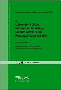 Abbildung von: Leistungen Building Information Modeling - Die BIM-Methode im Planungsprozess der HOAI Onlineversion - Reguvis Fachmedien