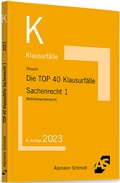 Bild: Die TOP 40 Klausurf&auml;lle Sachenrecht 1 - Alpmann Schmidt