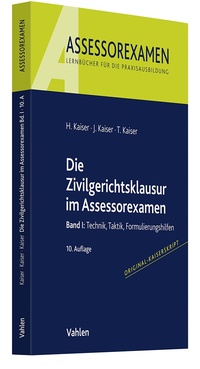 Abbildung von: Die Zivilgerichtsklausur im Assessorexamen - Vahlen