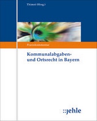 Enlarge image Cover: Kommunalabgaben- und Ortsrecht in Bayern - Grundwerk ohne Fortsetzungsbezug - Jehle