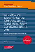 Bild: Praktiker-Handbuch Erbschaftsteuer, Grunderwerbsteuer, Kraftfahrzeugsteuer, andere Verkehrsteuern und Bewertungsgesetz 2023 - IDW