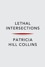 Cover: Lethal Intersections - Polity Press