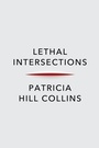 Cover: Lethal Intersections - Polity Press