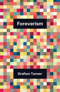 Enlarge image Cover: Foreverism - Polity Press