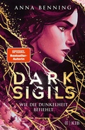 Cover: Dark Sigils - Wie die Dunkelheit befiehlt - Fischer KJB