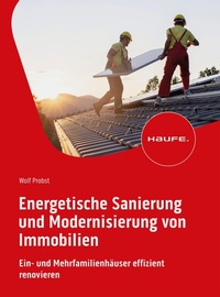 Abbildung von: Energetische Sanierung und Modernisierung von Immobilien - Haufe-Lexware