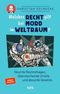 Abbildung von: Welches Recht gilt bei Mord im Weltraum? - Yes Publishing