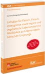 Cover: Leitsätze für Fleisch, Fleischerzeugnisse sowie vegane und vegetarische Lebensmittel mit Ähnlichkeit zu Lebensmitteln tierischen Ursprungs - Fachmedien Recht und Wirtschaft