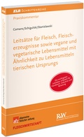 Cover: Leits&auml;tze f&uuml;r Fleisch, Fleischerzeugnisse sowie vegane und vegetarische Lebensmittel mit &Auml;hnlichkeit zu Lebensmitteln tierischen Ursprungs - Fachmedien Recht und Wirtschaft