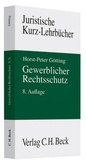 Cover: Gewerblicher Rechtsschutz - C.H.BECK