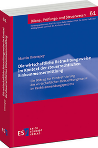 Abbildung von: Die wirtschaftliche Betrachtungsweise im Kontext der steuerrechtlichen Einkommensermittlung - Erich Schmidt Verlag