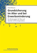 Cover: Grundsicherung im Alter und bei Erwerbsminderung - Fachhochschulverlag Frankfurt a.M. Der Verlag f&uuml;r angewandte Wissenschaft