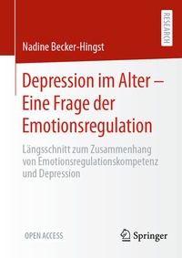 Abbildung von: Depression im Alter - Eine Frage der Emotionsregulation - Springer