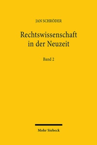Abbildung von: Rechtswissenschaft in der Neuzeit - Mohr Siebeck