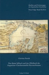 Abbildung von: Quellen und Erörterungen zur bayerischen Geschichte / Das älteste Salbuch und das Obleibuch des Augustiner-Chorherrenstifts Herrenchiemsee - C.H.BECK