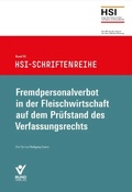 Cover: Fremdpersonalverbot in der Fleischwirtschaft auf dem Pr&uuml;fstand des Verfassungsrechts - Bund-Verlag