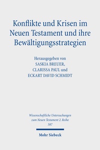 Abbildung von: Konflikte und Krisen im Neuen Testament und ihre Bewältigungsstrategien - Mohr Siebeck