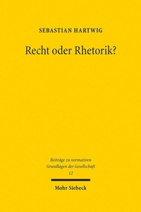 Abbildung von: Recht oder Rhetorik? - Mohr Siebeck