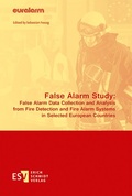 Cover: False Alarm Study: False Alarm Data Collection and Analysis from Fire Detection and Fire Alarm Systems in Selected European Countries - Erich Schmidt Verlag