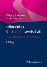 Abbildung von: Fallorientierte Bankbetriebswirtschaft - Springer Gabler