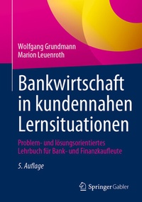 Abbildung von: Bankwirtschaft in kundennahen Lernsituationen - Springer Gabler