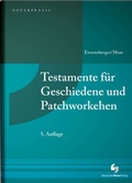 Cover: Testamente f&uuml;r Geschiedene und Patchworkehen - Deutscher Notarverlag