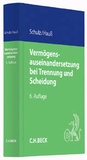 Cover: Vermögensauseinandersetzung bei Trennung und Scheidung - C.H.BECK