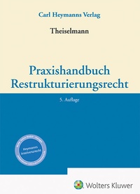 Abbildung von: Praxishandbuch Restrukturierungsrecht - Carl Heymanns Verlag
