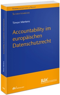 Abbildung von: Accountability im europäischen Datenschutzrecht - Fachmedien Recht und Wirtschaft