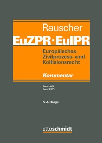 Abbildung von: Europäisches Zivilprozess- und Kollisionsrecht EuZPR/EuIPR, Band II-2 - Otto Schmidt Verlag
