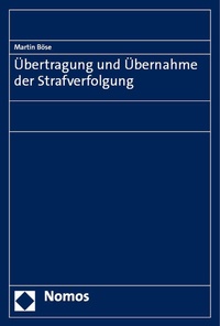 Abbildung von: Übertragung und Übernahme der Strafverfolgung - Nomos