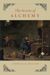 Enlarge image Cover: The Secrets of Alchemy - University of Chicago Press