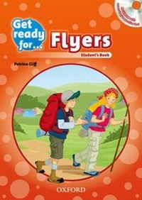 Enlarge image Cover: Get Ready for: Flyers: Student's Book and Audio CD Pack - Oxford University Press
