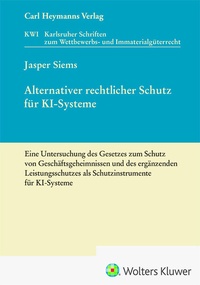 Abbildung von:  Alternativer rechtlicher Schutz für KI-Systeme - Carl Heymanns Verlag