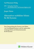 Cover:  Alternativer rechtlicher Schutz f&uuml;r KI-Systeme - Carl Heymanns Verlag